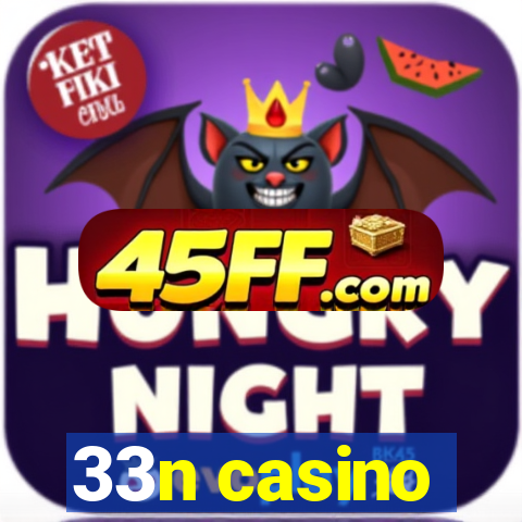 33n casino
